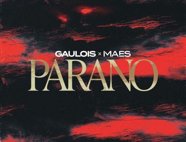 Gaulois feat. Maes - PARANO