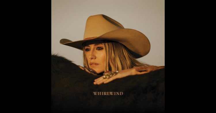 Whirlwind - Lainey Wilson