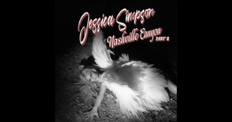 Nashville Canyon, Pt. 2 - EP - Jessica Simpson